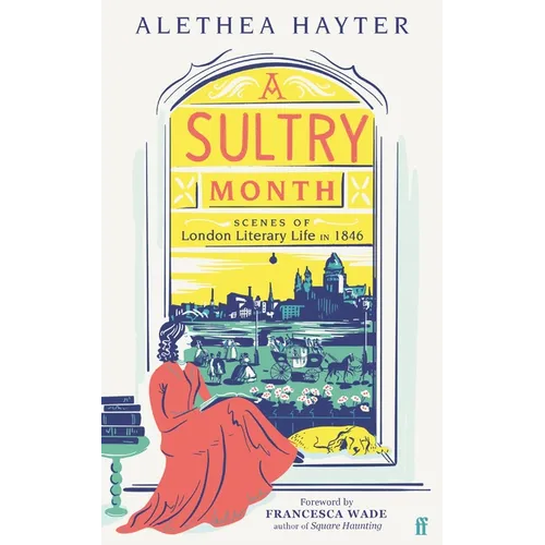 A Sultry Month: Scenes of London Literary Life in 1846 - Paperback