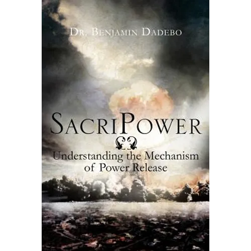 Sacripower: Understanding the Mechanism of Power Release - Paperback