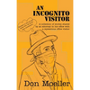 An Incognito Visitor: (a collection of stories shared with an office visitor) - Hardcover