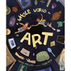 A Whole World of Art: A Time-Travelling Trip Through a Whole World of Art - Hardcover