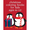 Christmas Coloring Books For Kids Ages 6-12: Christmas Coloring Pages for Boys, Girls, Toddlers Fun Early Learning - Paperback