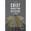 Chief Marketing Officers at Work - Paperback