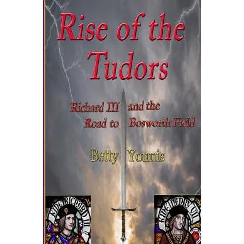 Rise of the Tudors: Richard III and the Road to Bosworth Field - Paperback