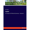 Capital: A Critique of Political Economy - Volume 1 - Paperback