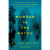 Murder in the Bayou: Who Killed the Women Known as the Jeff Davis 8? - Paperback