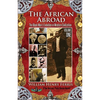 The African Abroad: The Black Man's Evolution in Western Civilization (Volume One) - Paperback
