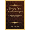 Letters And Papers Relating To The Cruises Of Gustavus Conyngham: A Captain Of The Continental Navy 1777-1779 - Paperback