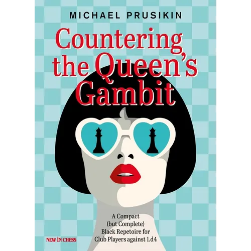 Countering the Queen's Gambit: A Compact (But Complete) Black Repertoire for Club Players Against 1.D4 - Paperback