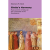 Giotto's Harmony: Music and Art in Padua at the Crossroads of the Renaissance - Paperback