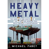 Heavy Metal: The Hard Days and Nights of the Shipyard Workers Who Build America's Supercarriers - Hardcover