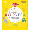 Practical Ayurveda: Find Out Who You Are and What You Need to Bring Balance to Your Life - Paperback