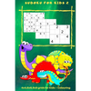 Sudoku for Kids 2: 4 x 4, 6 x 6, 9 x 9 Grids for Kids + Colouring - Paperback