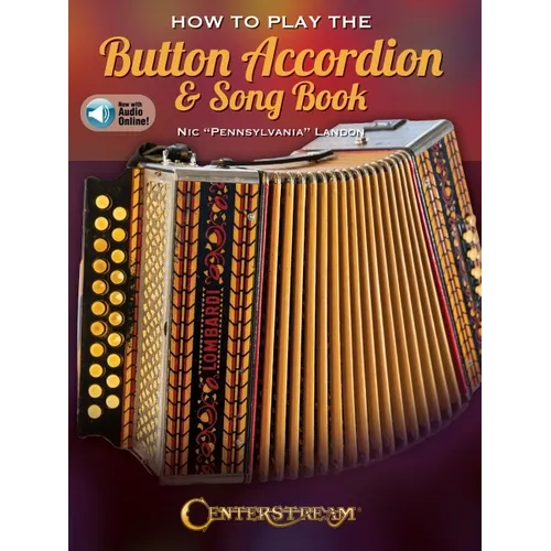 How to Play the Button Accordion & Song Book - Book with Online Audio by Nic Pennsylvania Landon - Paperback