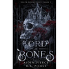 Lord of Bones: A Dark Paranormal Gothic Romance - Paperback