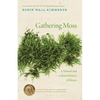 Gathering Moss: A Natural and Cultural History of Mosses - Paperback