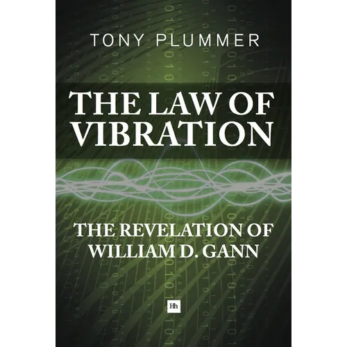 The Law of Vibration: The Revelation of William D. Gann - Paperback