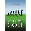 Why We Golf - Paperback