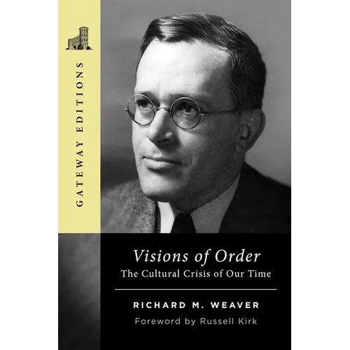 Visions of Order: The Cultural Crisis of Our Time - Paperback