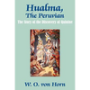 Hualma, The Peruvian: The Story of the Discovery of Quinine - Paperback