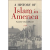 A History of Islam in America: From the New World to the New World Order - Paperback