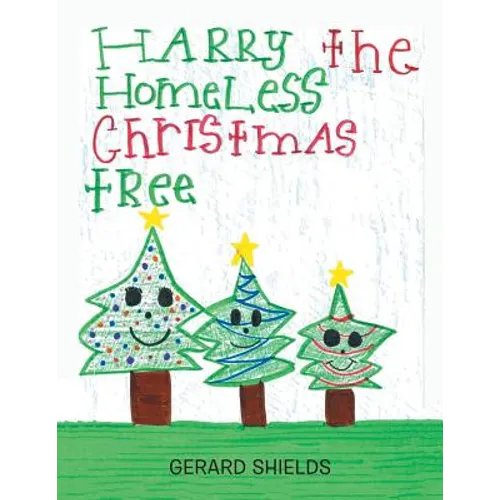 Harry the Homeless Christmas Tree - Paperback
