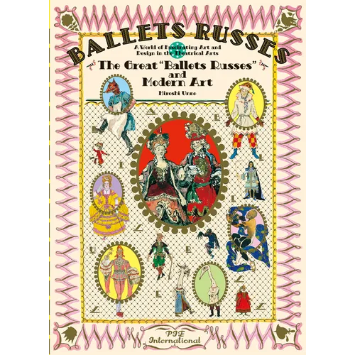 Ballet Russes: The Great Ballet Russes and Modern Art: A World of Fascinating Art and Design in Theatrical Arts - Paperback