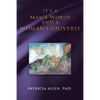 It's a Man's World and a Woman's Universe - Paperback