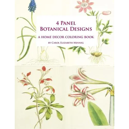 4 Panel Botanical Designs: A Home Decor Coloring Book - Paperback