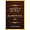 Memoir Of Thomas Wight Of Dedham, Massachusetts: With Genealogical Notices Of His Descendants, From 1637 To 1840 (1848) - Paperback