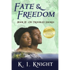 Fate & Freedom: Book III - On Troubled Shores - Paperback