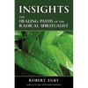 Insights: The Healing Paths of the Radical Spiritualist - Paperback