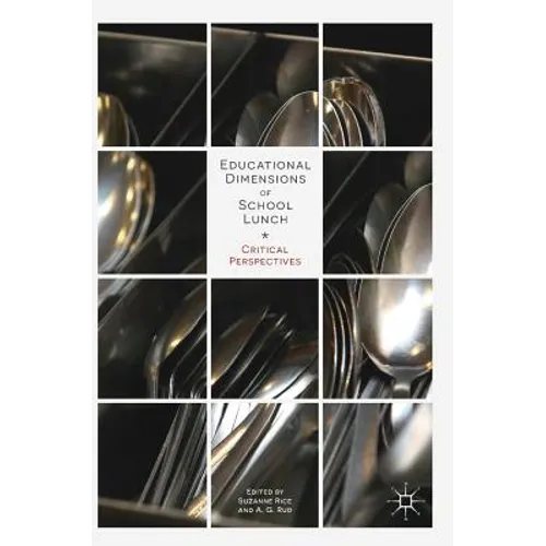 Educational Dimensions of School Lunch: Critical Perspectives - Hardcover