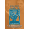 Belly-Ache's Roots: Budding, Blossoming, and Flourishing - Paperback