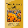 The Alpine Path: The Story of My Career - Paperback