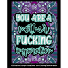 You're a Mother Fucking Inspiration: A Motivational & Inspirational Swear Word Coloring Book for Adults - 8.5 x 11inch - 50 Funny, Single Sided Colori - Paperback