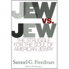 Jew vs. Jew: The Struggle for the Soul of American Jewry - Paperback