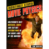 Insultingly Stupid Movie Physics: Hollywood's Best Mistakes, Goofs and Flat-Out Destructions of the Basic Laws of the Universe - Paperback