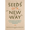 Seeds of a New Way: Nurturing Authentic & Diverse Religious Leadership - Paperback