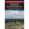 Amc's Best Day Hikes in Central Massachusetts: Four-Season Guide to 50 of the Region's Best Trails from the Pioneer Valley to the Worcester Hills - Paperback