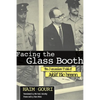 Facing the Glass Booth: The Jerusalem Trial of Adolf Eichmann - Paperback