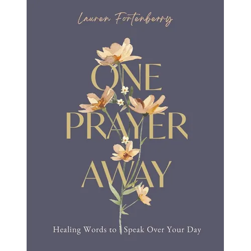 One Prayer Away: Healing Words to Speak Over Your Day - 90 Daily Devotions for Christian Women - The Perfect Devotional Gift for Mom - Hardcover