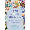 Land of Blue Helmets: The United Nations and the Arab World - Paperback