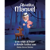 Abuelito Manuel y su viaje al lugar a donde todos van - Paperback