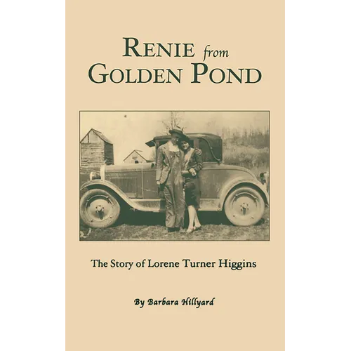 Renie from Golden Pond: The Story of Lorene Turner Higgins - Hardcover
