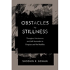 Obstacles to Stillness: Thoughts, Hindrances, and Self-Surrender in Evagrius and the Buddha - Paperback