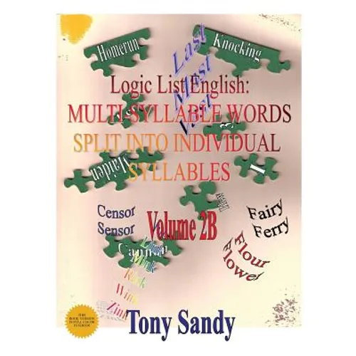 Logic List English: Multi-Syllable Words - Split into Individual Syllables: Vol. 2B - Paperback