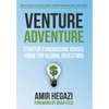 Venture Adventure: Startup Fundraising Advice from Top Global Investors - Hardcover