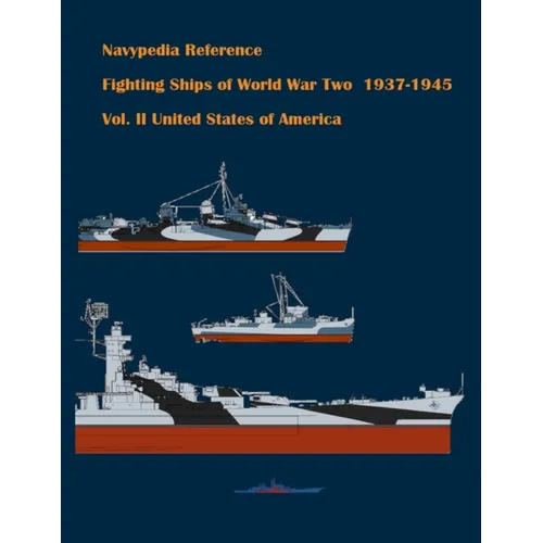 Fighting ships of World War Two 1937 - 1945. Volume II. United States of America - Paperback