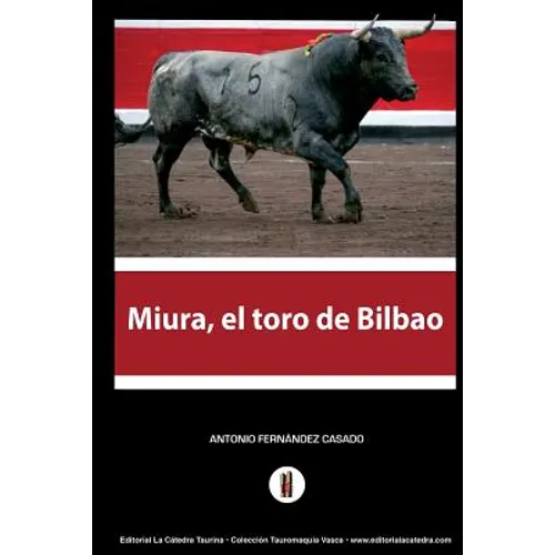 Miura, el toro de Bilbao: El hombre que amaga los toros - Paperback