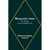 Marguerite Verne; Or, Scenes from Canadian Life - Paperback
